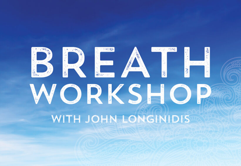 Breath Workshop with John Longinidis August 15th